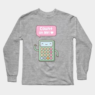 Cute Calculator Count On Me Pun Long Sleeve T-Shirt